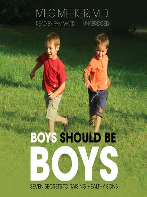Title details for Boys Should Be Boys by Meg Meeker - Wait list